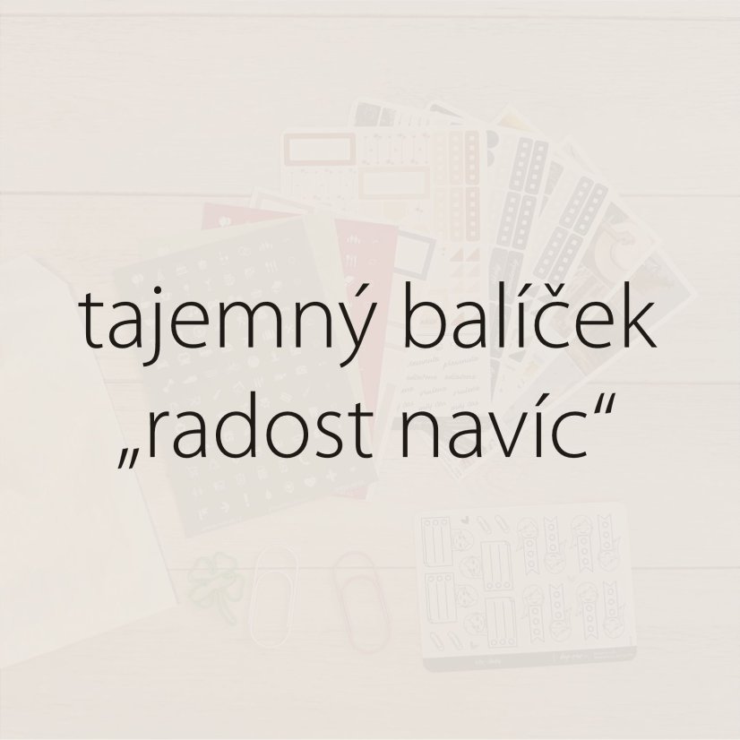 tajemný balíček „radost navíc “ tajemný balíček „radost navíc “